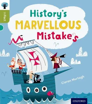 Cover: 9780198308065 | Oxford Reading Tree inFact: Level 7: History's Marvellous Mistakes