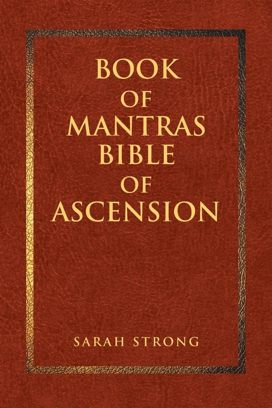 Cover: 9781098078065 | Book of Mantras | Bible of Ascension | Sarah Strong | Taschenbuch