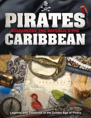 Cover: 9781912918065 | Pirates, Buccaneers, the Republic and the Caribbean | Hannah Westlake