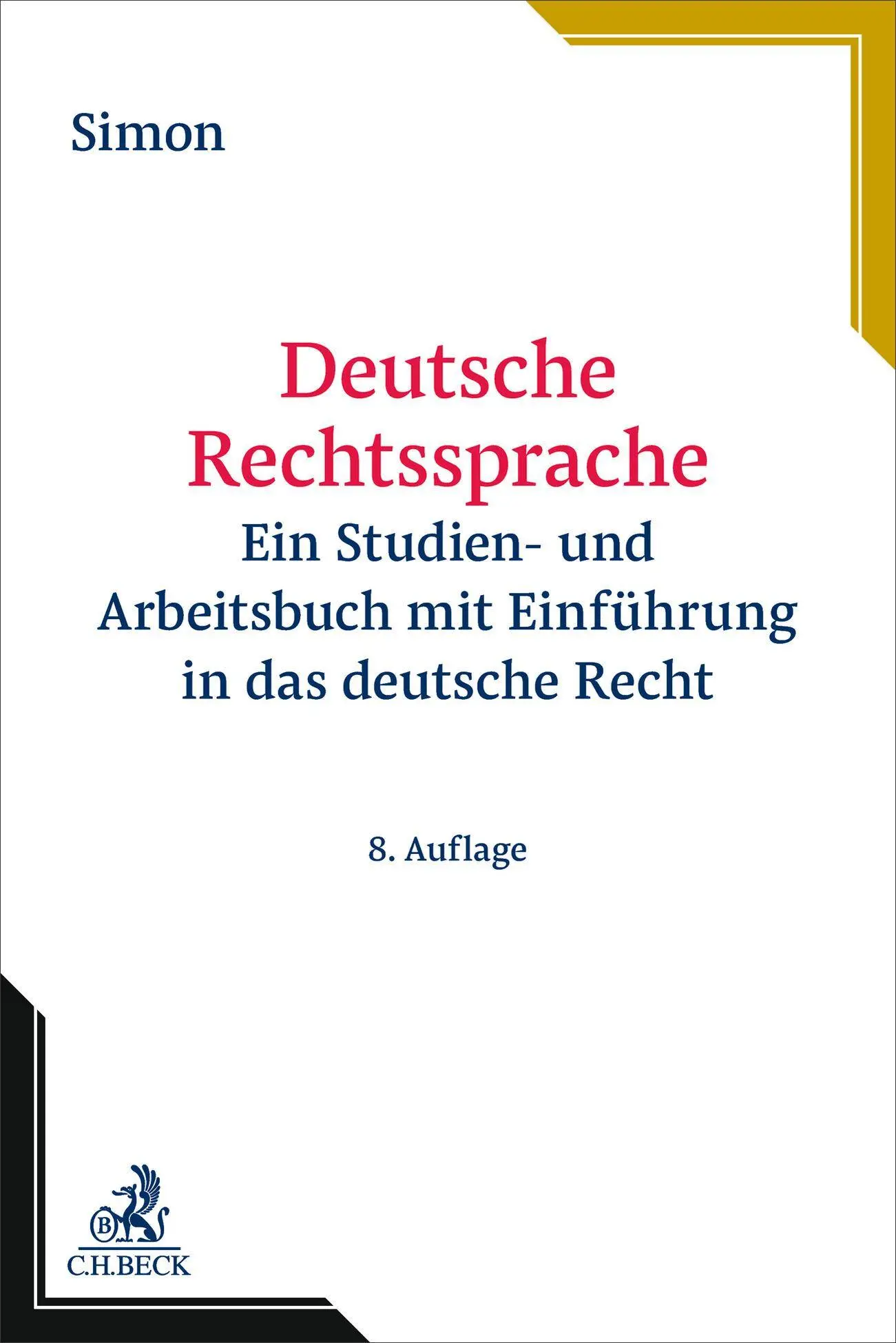 Cover: 9783406828065 | Deutsche Rechtssprache | Heike Simon | Taschenbuch | XXXIII | Deutsch