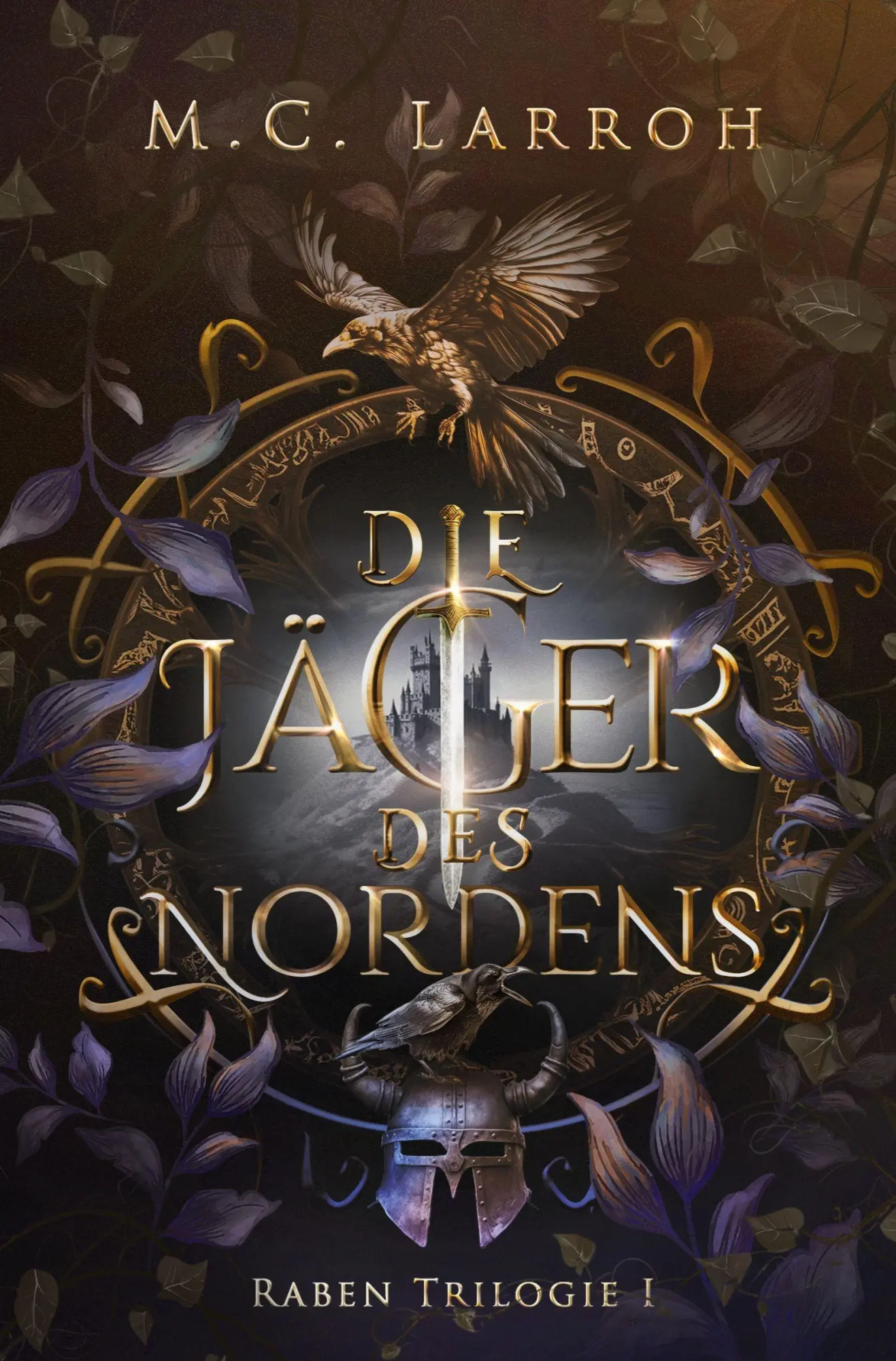 Cover: 9783819448065 | Die Jäger des Nordens | High Fantasy Trilogie | M. C. Larroh | Buch