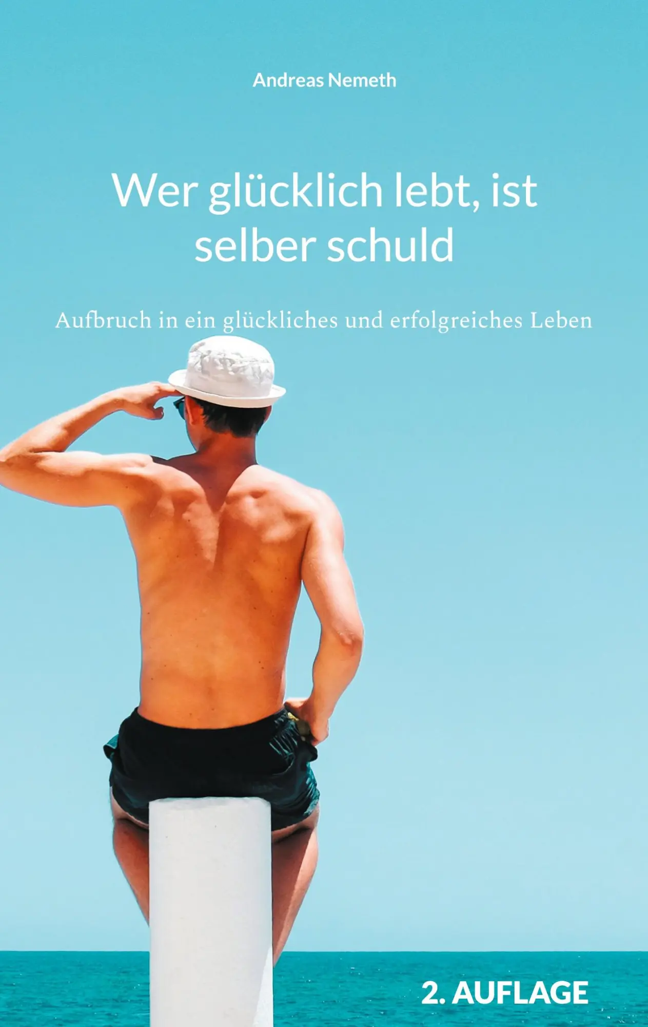 Cover: 9783944638065 | Wer glücklich lebt, ist selber schuld | Andreas Nemeth | Taschenbuch