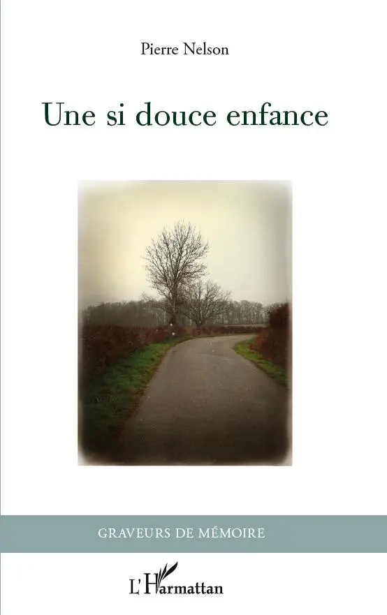 Cover: 9782296968165 | Une si douce enfance | Pierre Nelson | Taschenbuch | 248 S. | 2020