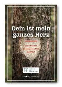 Cover: 9783438048165 | Dein ist mein ganzes Herz | Die schönsten Liebesgeschichten der Bibel