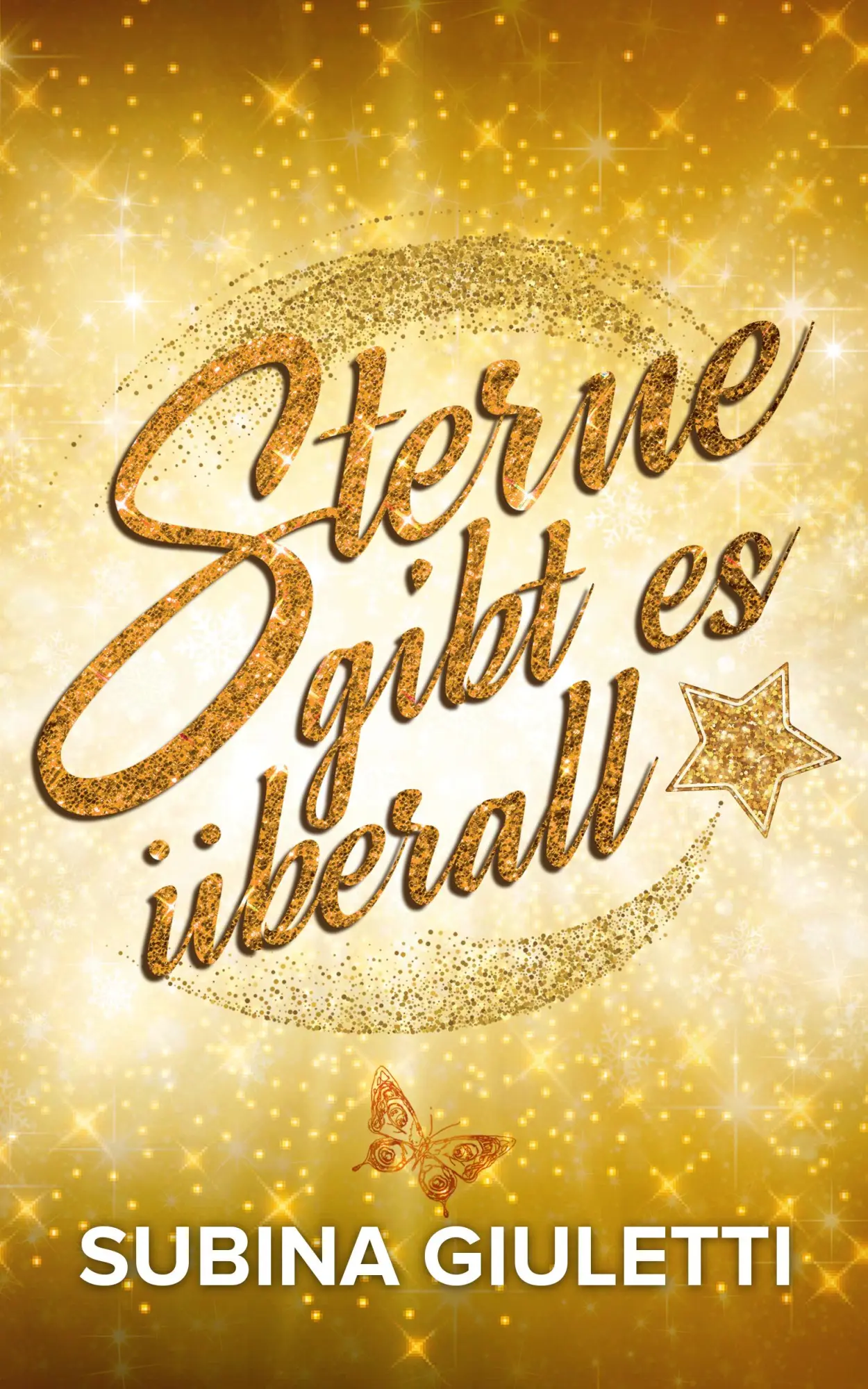 Cover: 9783945098165 | Sterne gibt es überall | Subina Giuletti | Taschenbuch | 420 S. | 2018