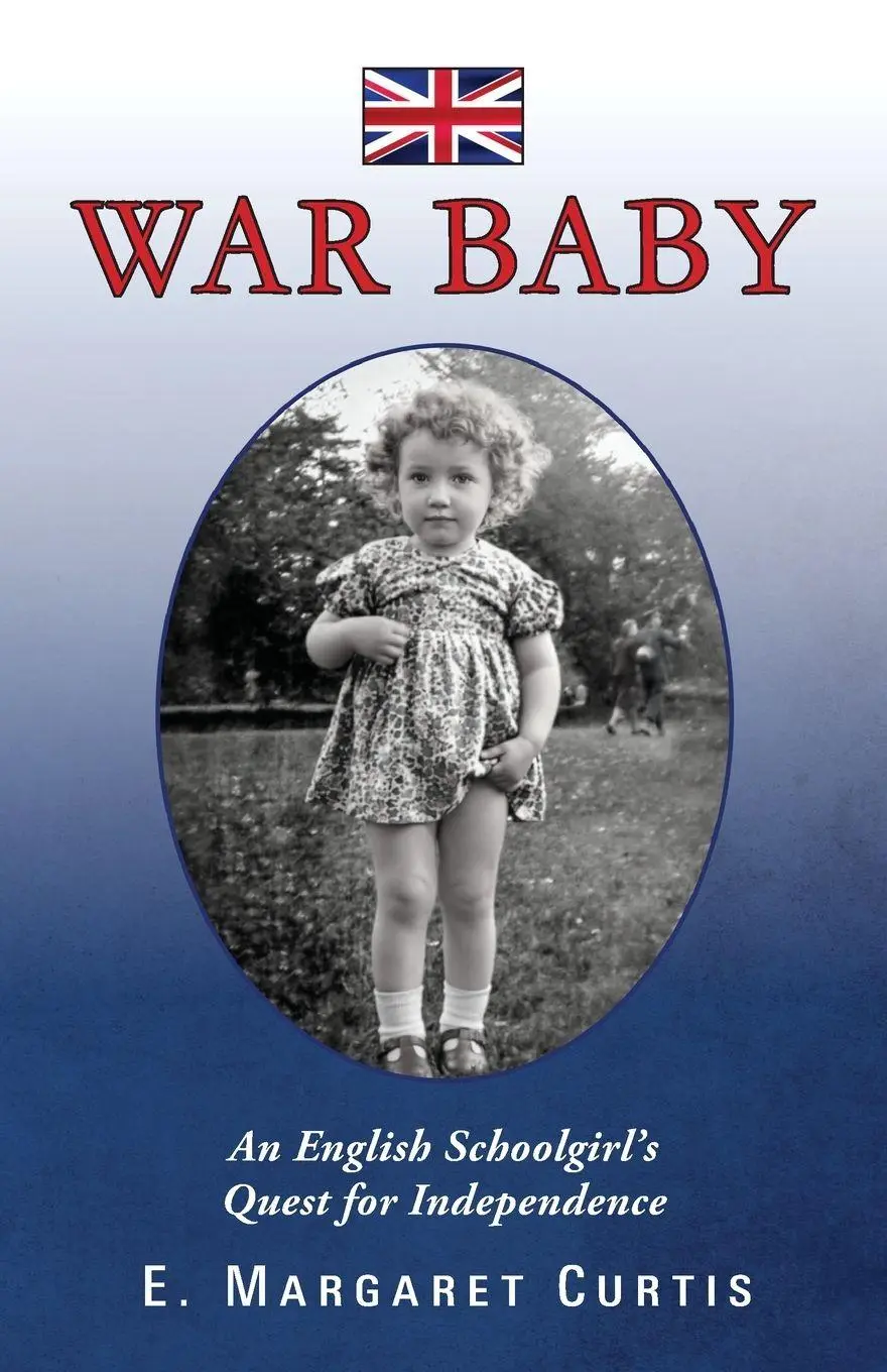 Cover: 9798318818165 | War Baby | An English Schoolgirl's Quest for Independence | Curtis