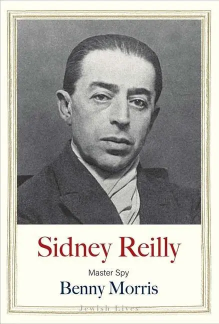 Cover: 9780300248265 | Sidney Reilly | Master Spy | Benny Morris | Buch | Gebunden | Englisch