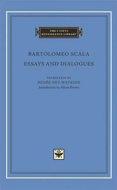 Cover: 9780674028265 | Essays and Dialogues | Bartolomeo Scala | Buch | Englisch | 2008