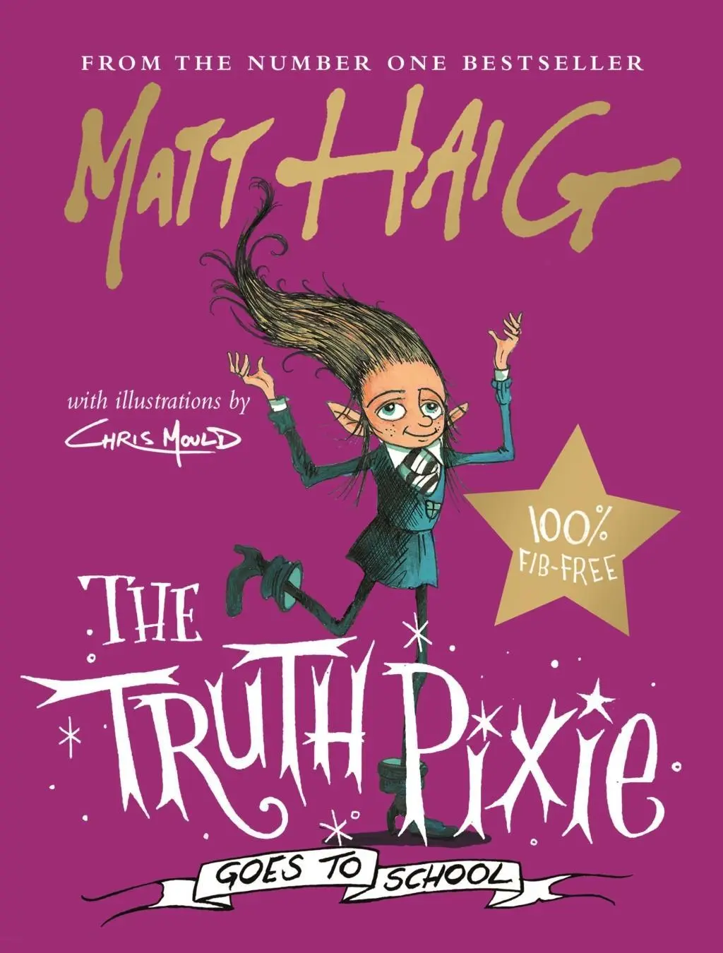 Cover: 9781786898265 | The Truth Pixie Goes to School | Matt Haig | Buch | 128 S. | Englisch