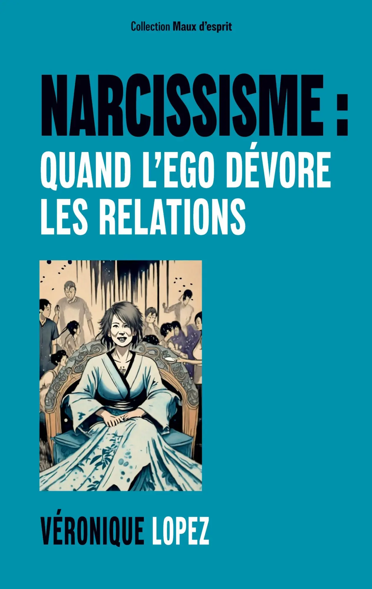 Cover: 9782322518265 | Narcissisme : quand l'ego dévore les relations | Véronique Lopez