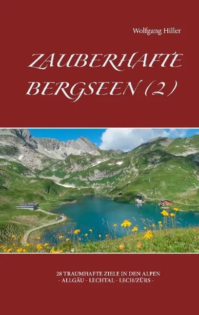 Cover: 9783738628265 | Zauberhafte Bergseen (2) | Wolfgang Hiller | Taschenbuch | Paperback
