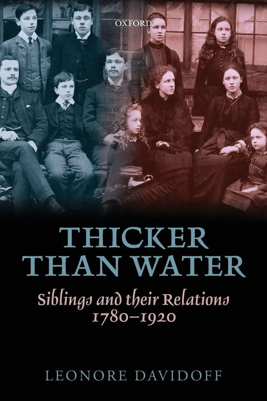 Cover: 9780199678365 | Thicker Than Water | Siblings and Their Relations, 1780-1920 | Buch