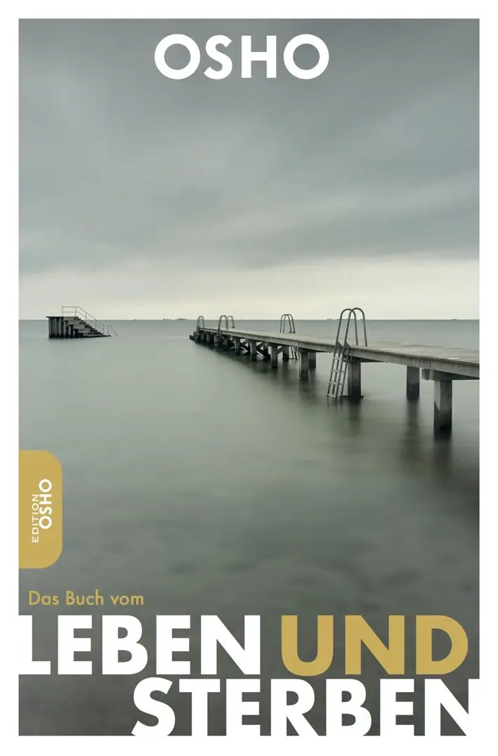 Cover: 9783947508365 | Das Buch vom Leben und Sterben | Osho | Taschenbuch | 296 S. | Deutsch