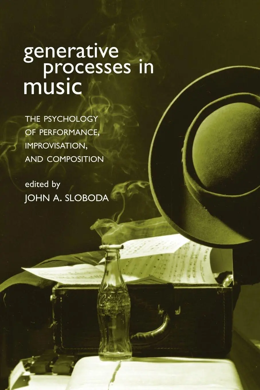 Cover: 9780198508465 | Generative Processes in Music | John Sloboda | Taschenbuch | Buch
