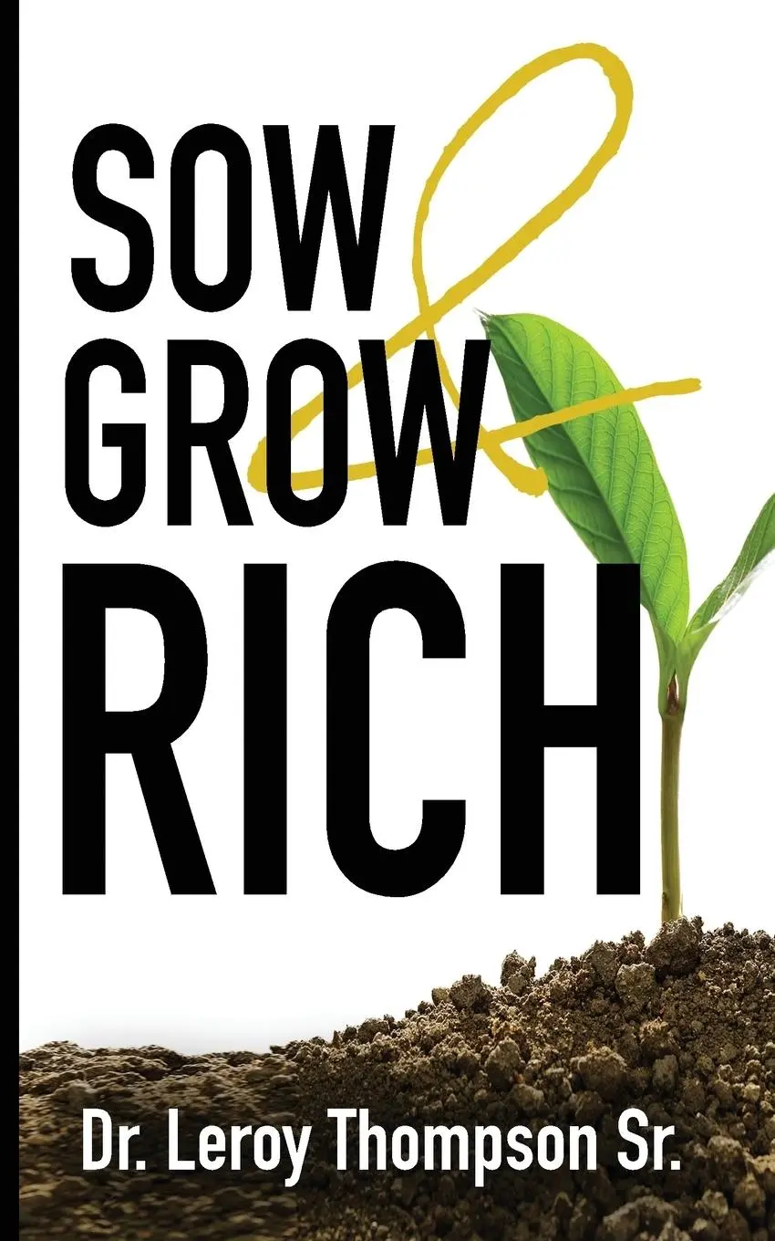 Cover: 9780963258465 | Sow and Grow Rich | Leroy Thompson Sr. | Taschenbuch | Englisch | 2019