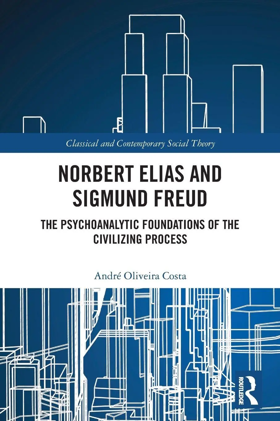 Cover: 9781032458465 | Norbert Elias and Sigmund Freud | André Oliveira Costa | Taschenbuch