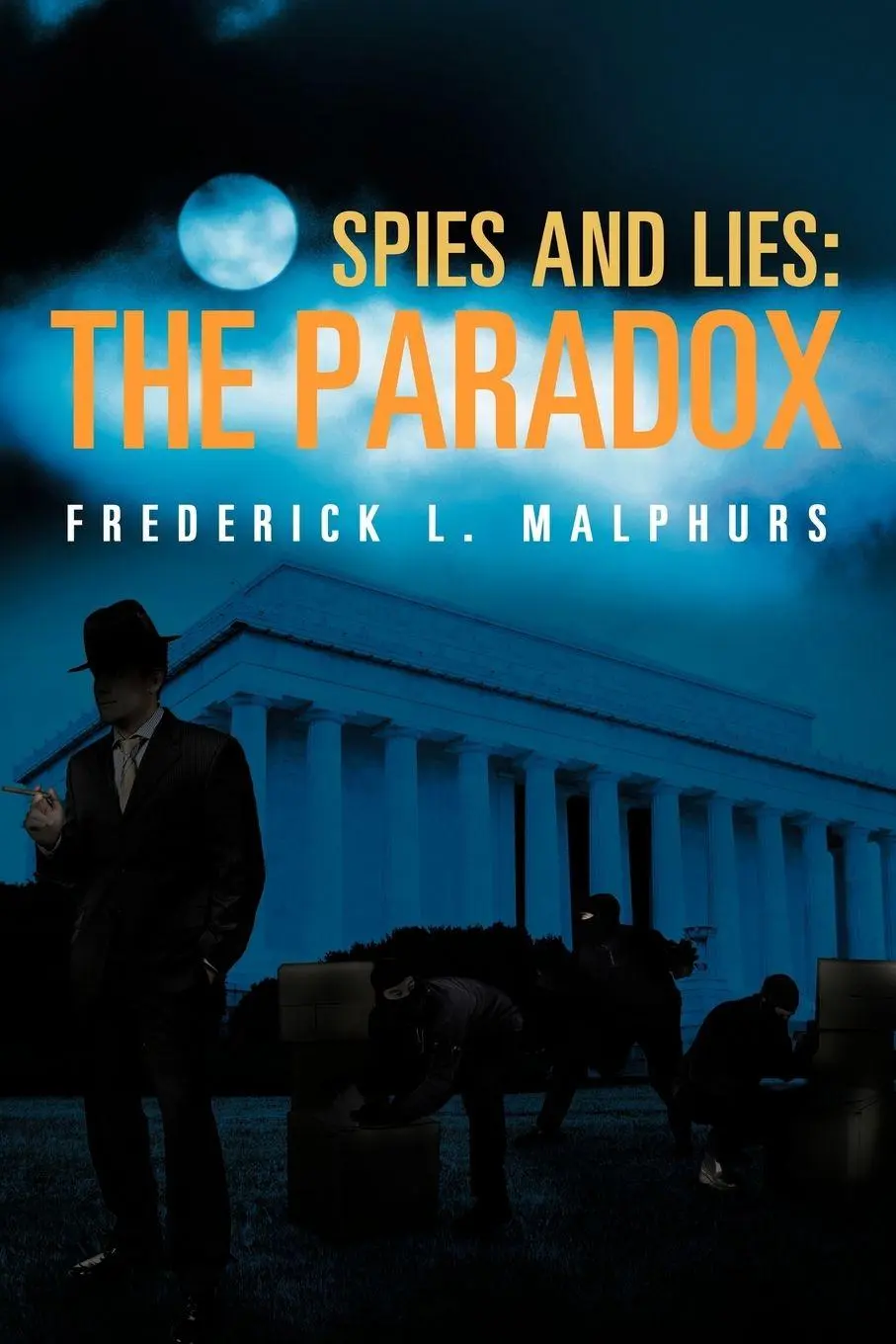 Cover: 9781475918465 | Spies and Lies | The Paradox | Frederick L. Malphurs | Taschenbuch