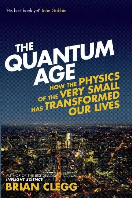Cover: 9781848318465 | The Quantum Age | Brian Clegg | Taschenbuch | 288 S. | Englisch | 2015