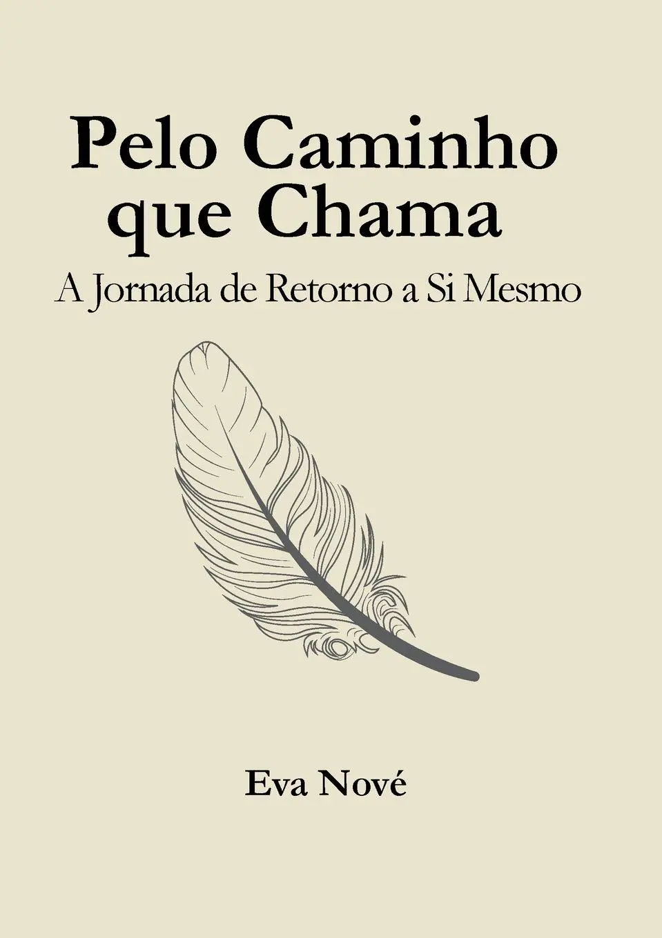 Cover: 9786188798465 | "Pelo Caminho que Chama / A Jornada de Retorno a Si Mesmo" | Eva Nové