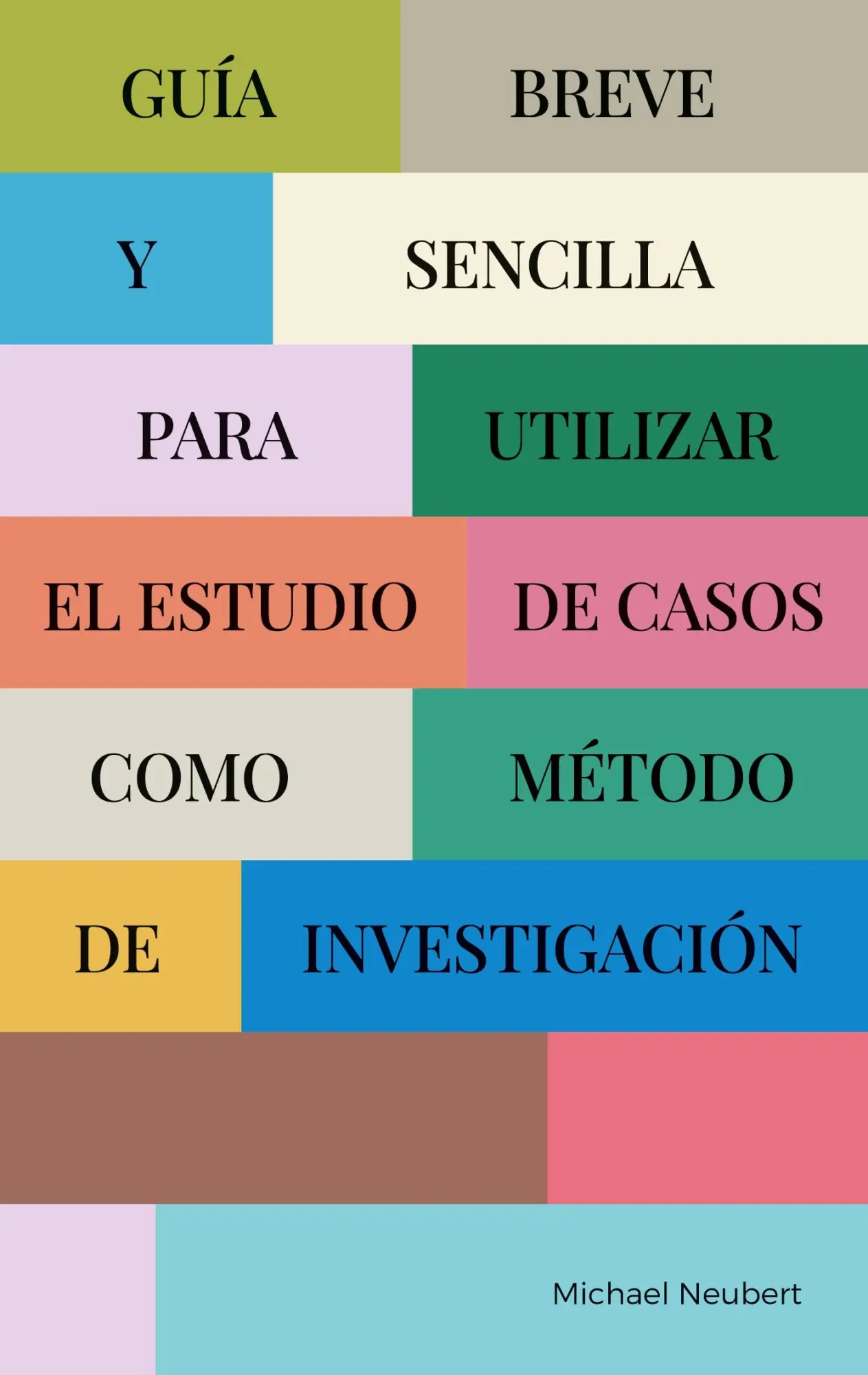 Cover: 9788411238465 | Guía breve y sencilla para utilizar el estudio de casos como método...