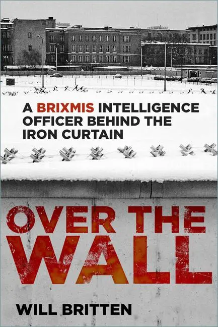 Cover: 9781803998565 | Over the Wall | A Brixmis Intelligence Officer Behind the Iron Curtain