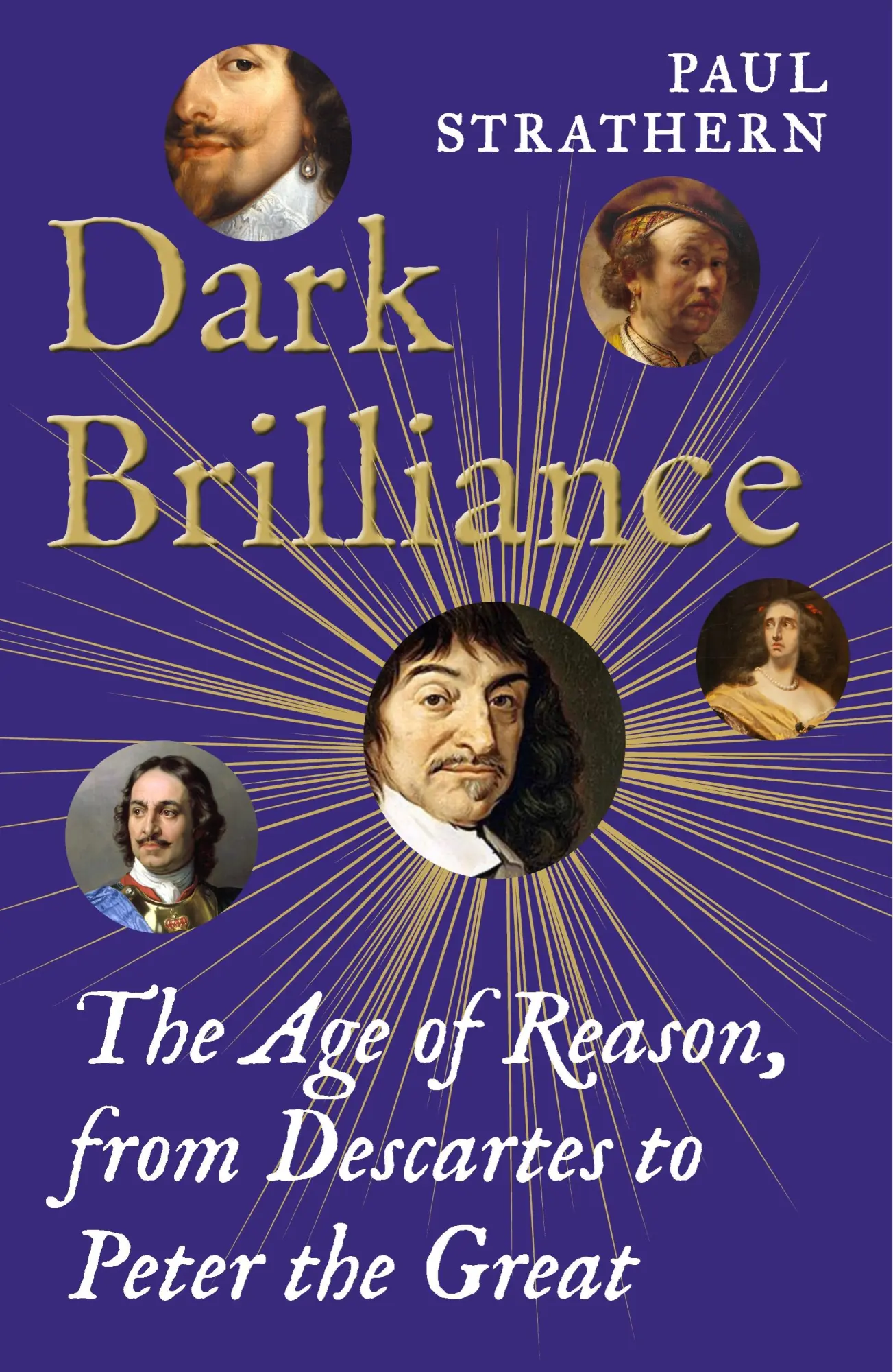 Cover: 9781838958565 | Dark Brilliance | The Age of Reason from Descartes to Peter the Great