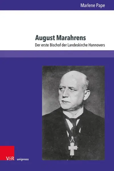 Autor: 9783847118565 | August Marahrens | Der erste Bischof der Landeskirche Hannovers | Pape
