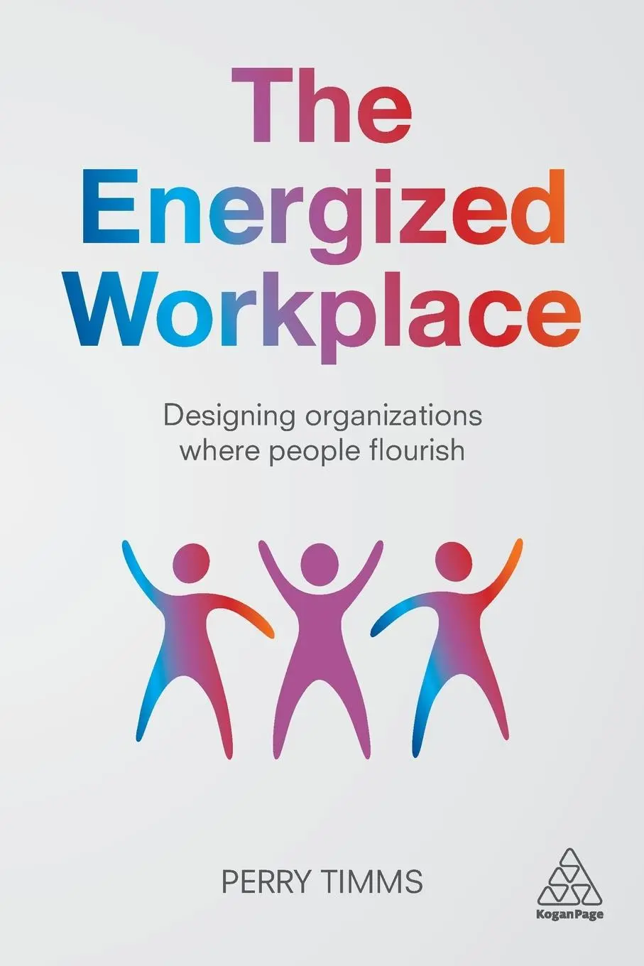 Cover: 9780749498665 | Energized Workplace | Designing Organizations Where People Flourish