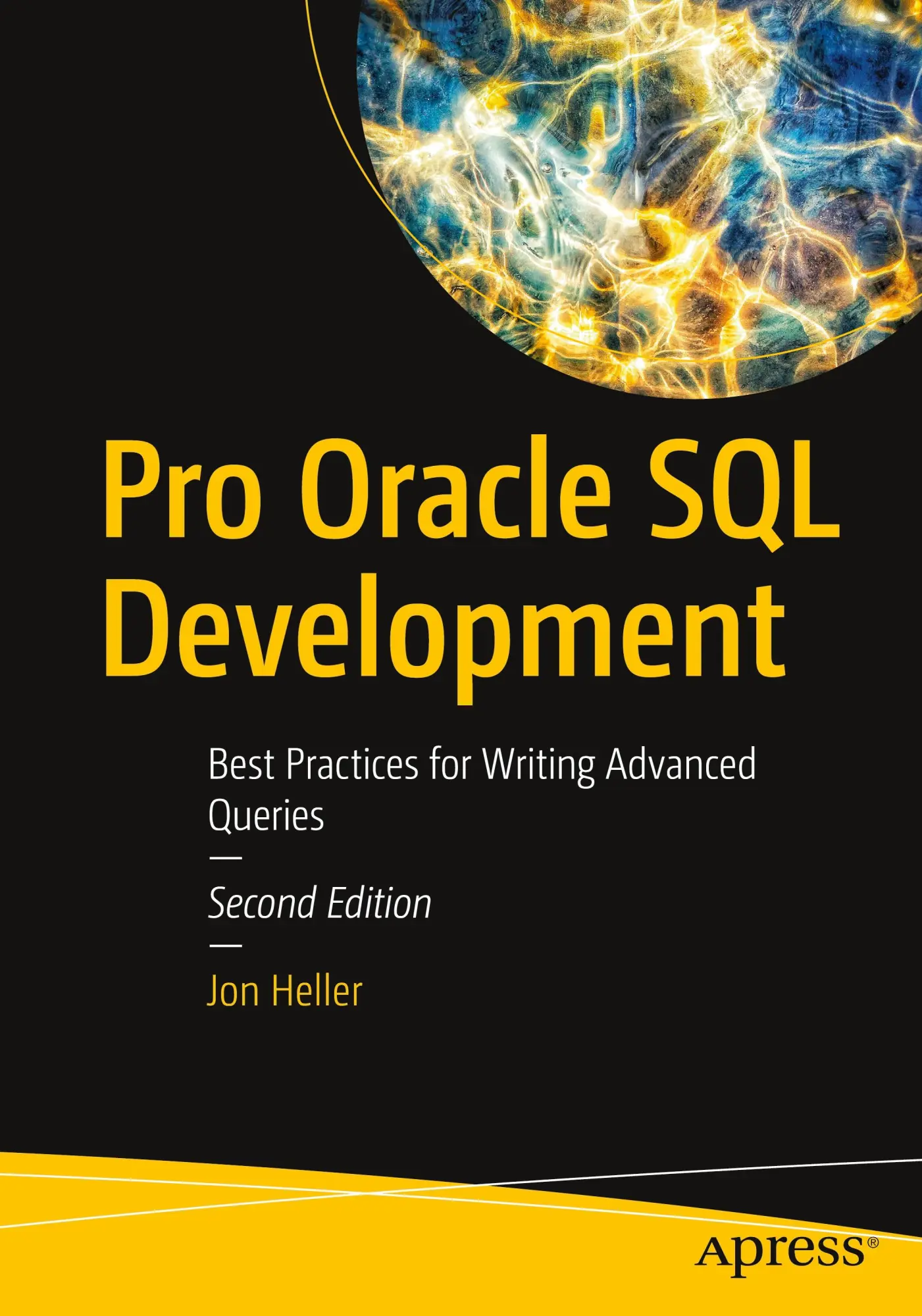 Cover: 9781484288665 | Pro Oracle SQL Development | Jon Heller | Taschenbuch | xxvi | 2022 Cover: 9781484288665 | Pro Oracle SQL Development | Jon Heller | Taschenbuch | xxvi | 2022