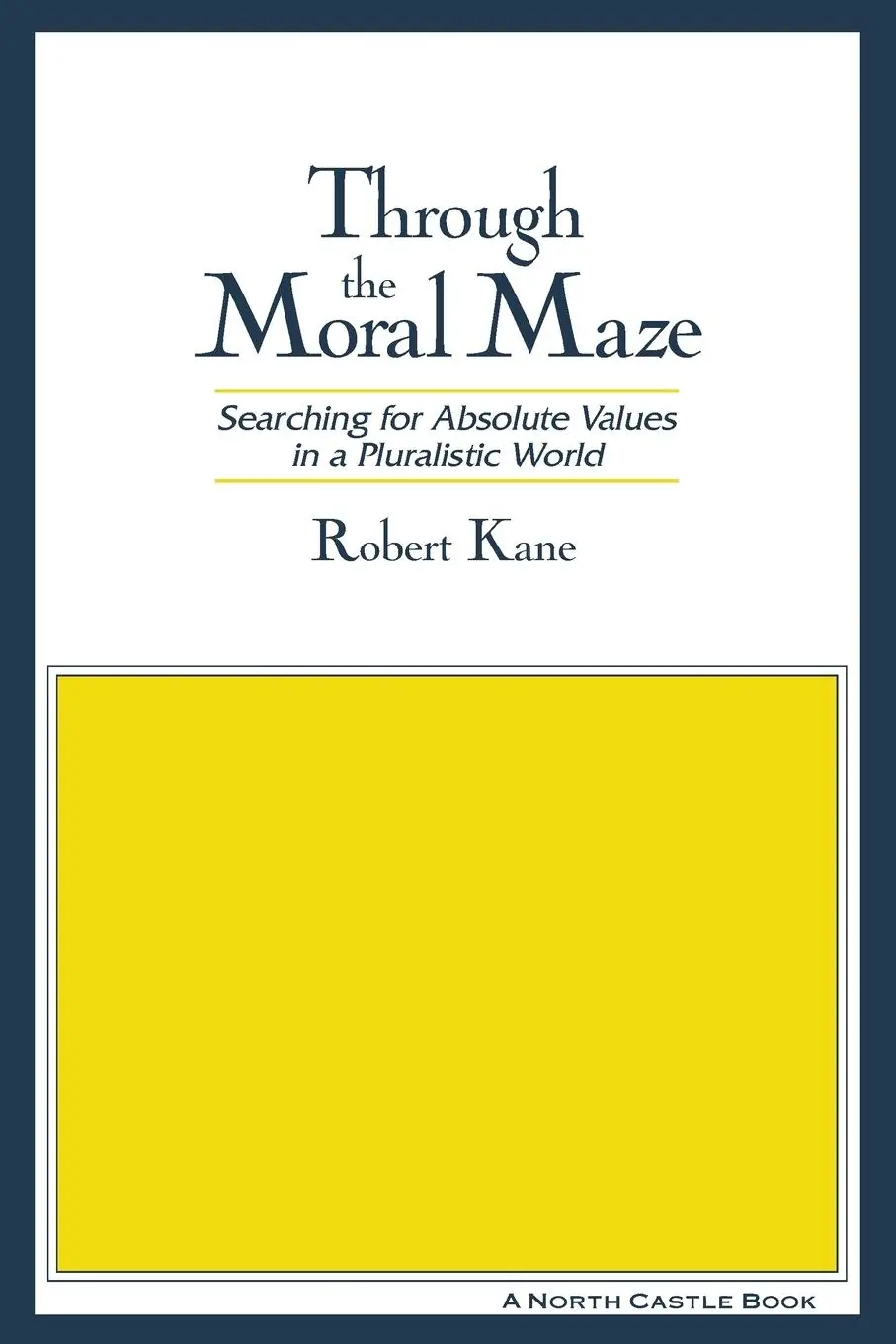 Cover: 9781563248665 | Through the Moral Maze | Robert Kane | Taschenbuch | Englisch | 1996