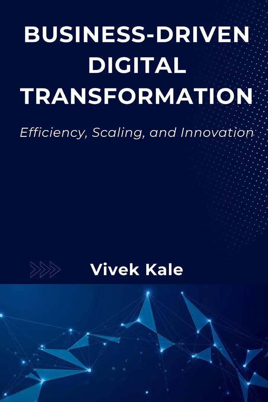 Cover: 9781637428665 | Business-Driven Digital Transformation | Vivek Kale | Taschenbuch