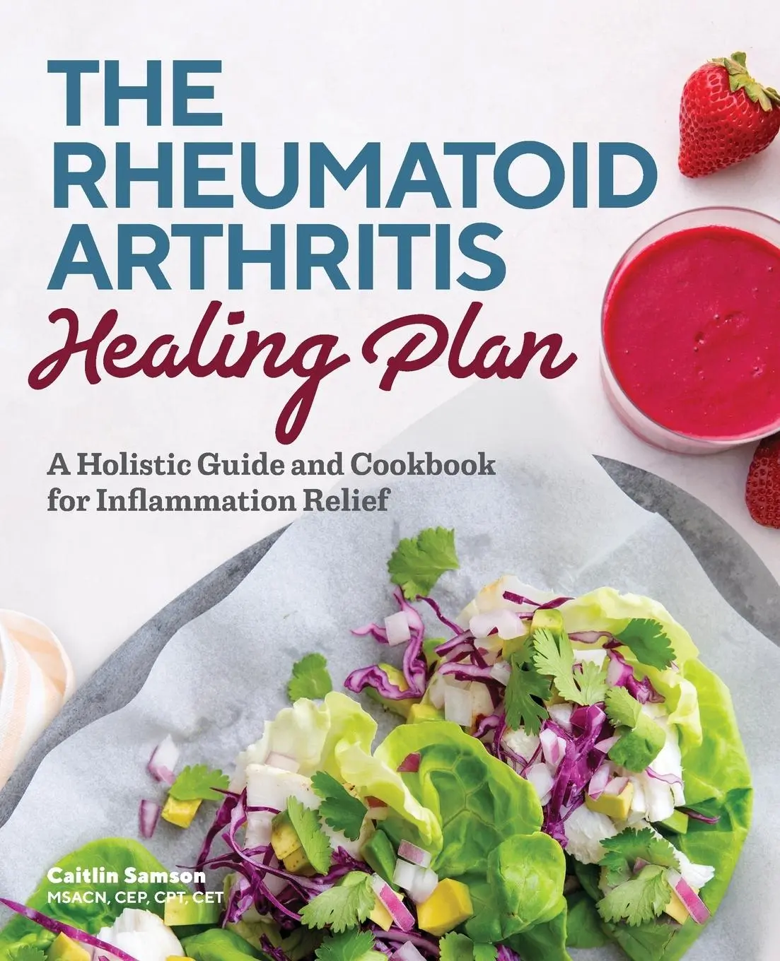Cover: 9781641528665 | The Rheumatoid Arthritis Healing Plan | Caitlin Samson | Taschenbuch