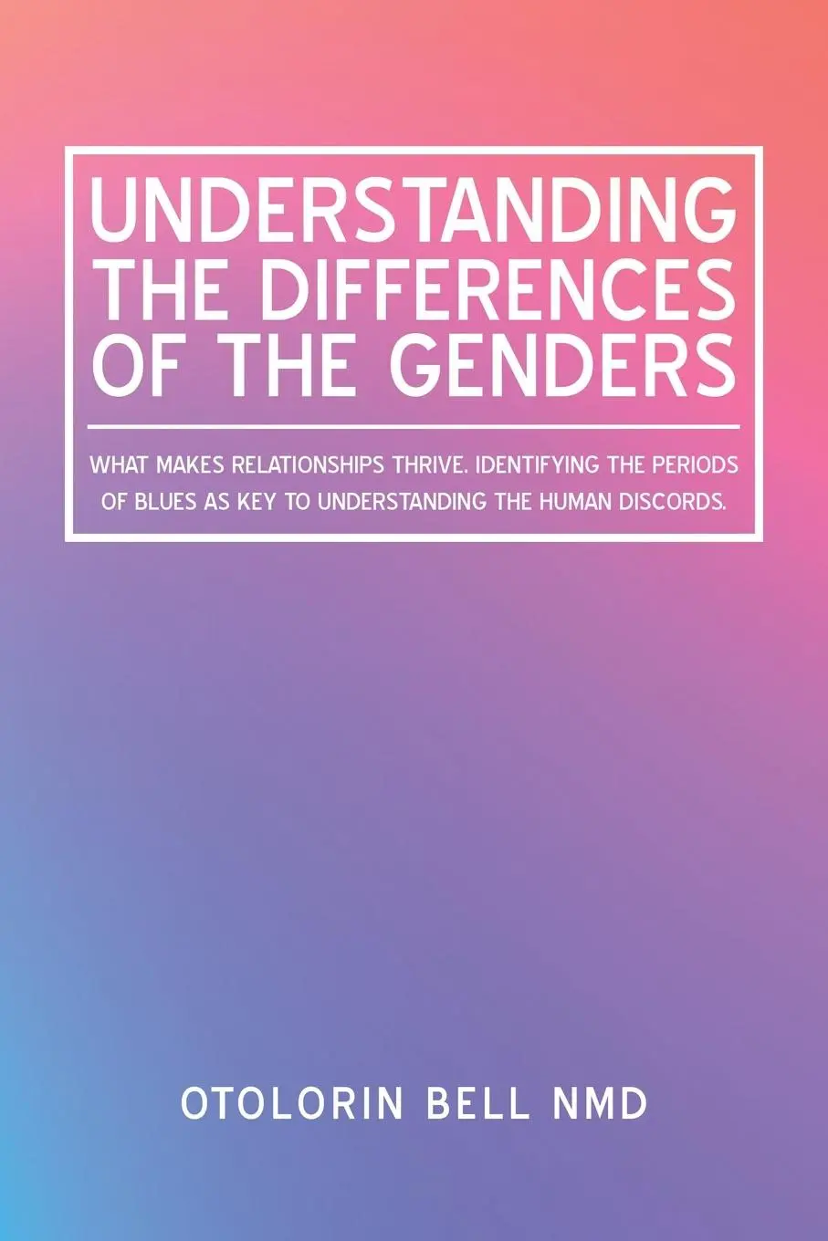 Cover: 9781796068665 | Understanding the Differences of the Genders | Otolorin Bell Nmd