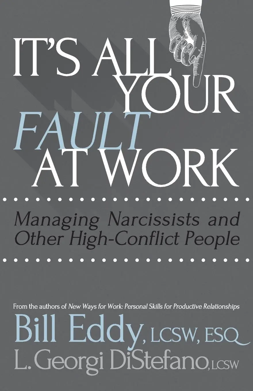 Cover: 9781936268665 | It's All Your Fault at Work! | Bill Eddy (u. a.) | Taschenbuch | 2015