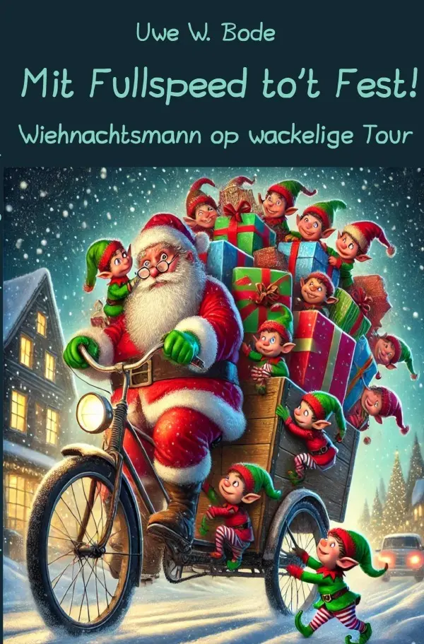 Cover: 9783818708665 | Mit Fullspeed to't Fest! | Wiehnachtsmann op wackelige Tour | Bode