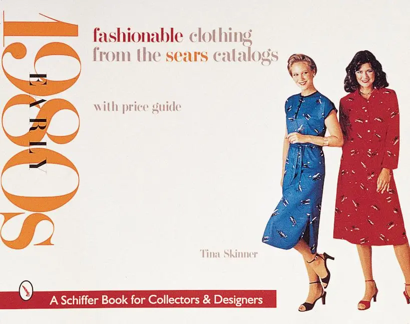 Cover: 9780764308765 | Fashionable Clothing from the Sears Catalogs | Early 1980s | Skinner