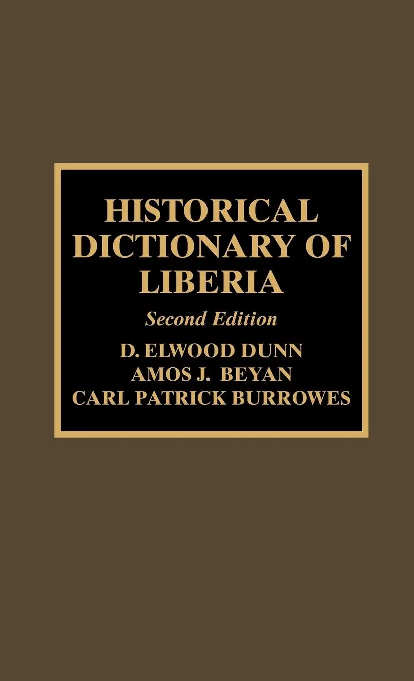 Cover: 9780810838765 | Historical Dictionary of Liberia | Elwood D. Dunn (u. a.) | Buch