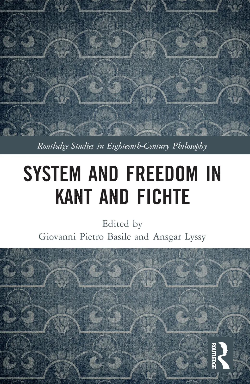 Cover: 9781032288765 | System and Freedom in Kant and Fichte | Giovanni Pietro Basile (u. a.)
