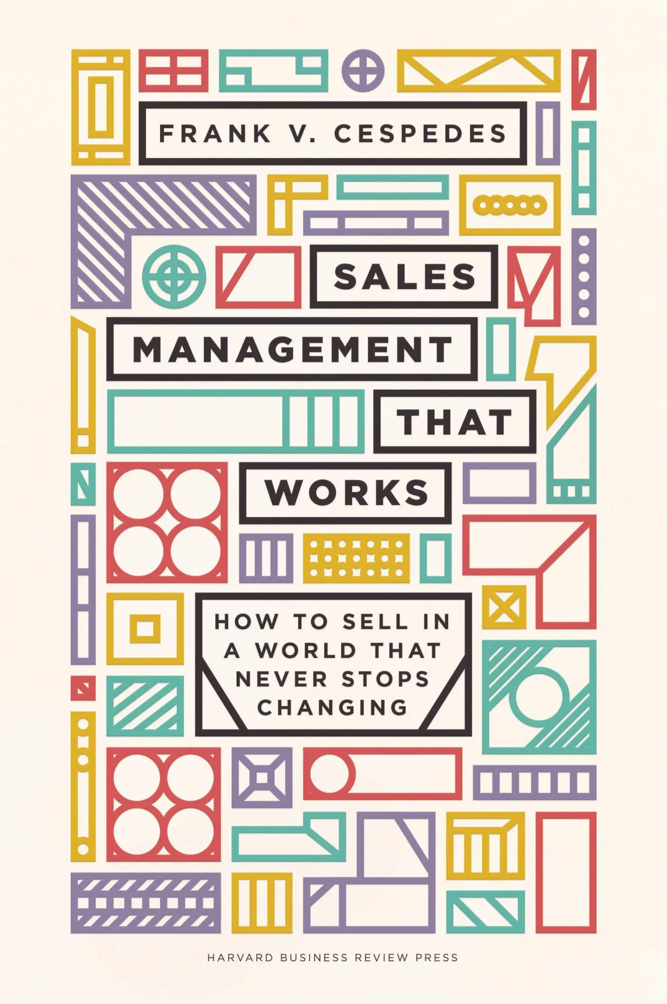 Cover: 9781633698765 | Sales Management That Works | Frank V Cespedes | Buch | 339 S. | 2021