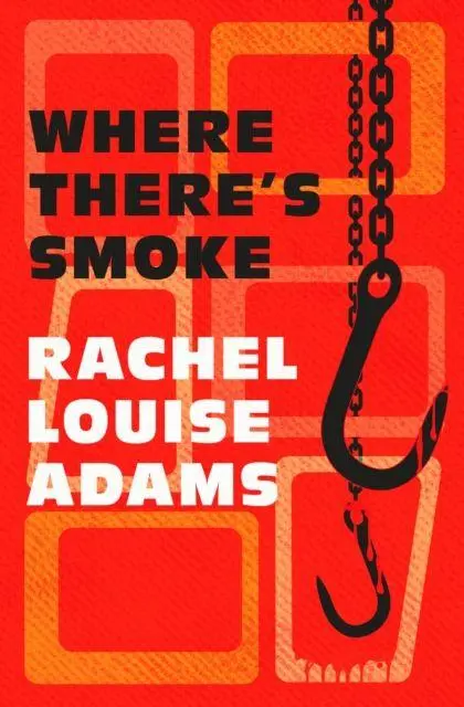 Cover: 9781835418765 | Where There's Smoke | Rachel Louise Adams | Taschenbuch | Englisch