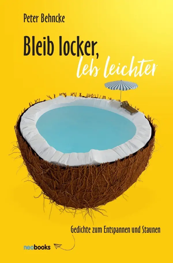 Cover: 9783752988765 | Bleib locker, sei verrückt | Gedichte zum Entspannen und Staunen