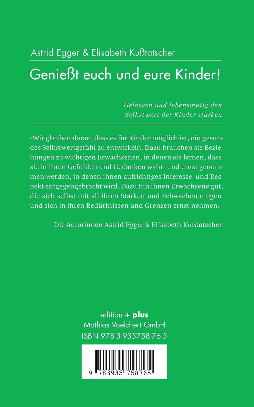 Rückseite: 9783935758765 | Genießt euch und eure Kinder! | Astrid Egger (u. a.) | Taschenbuch