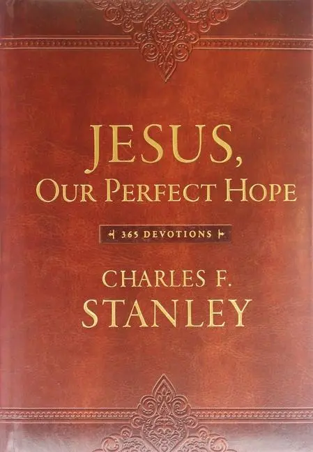 Cover: 9780718098865 | Jesus, Our Perfect Hope | Charles F Stanley | Buch | Leder | Englisch