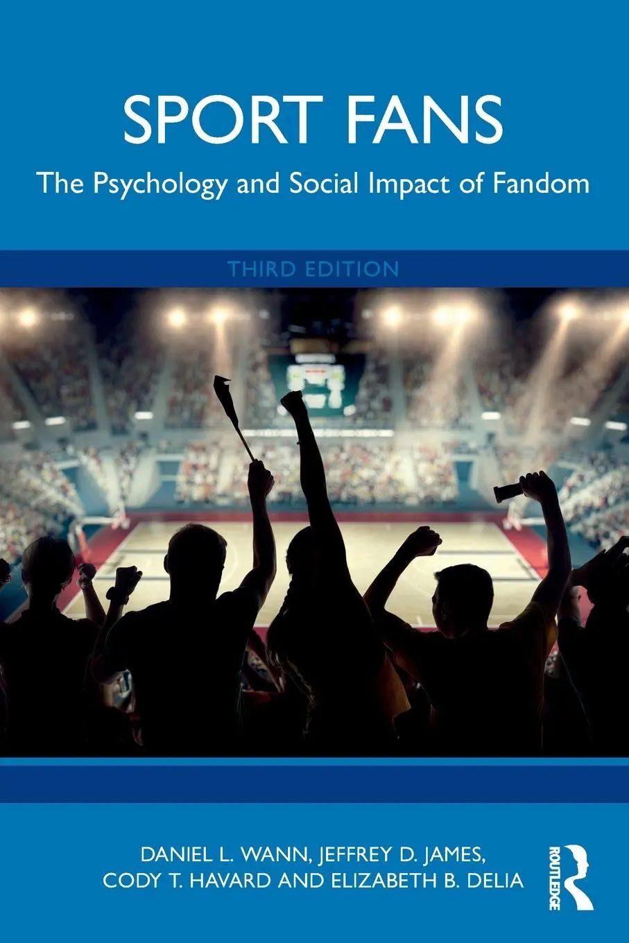 Cover: 9781032588865 | Sport Fans | The Psychology and Social Impact of Fandom | Wann (u. a.)