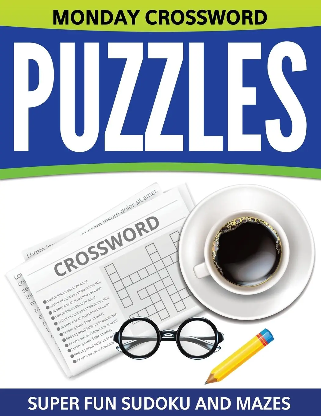 Cover: 9781681278865 | Monday Crossword Puzzles | Super Fun Sudoku And Mazes | Llc | Buch