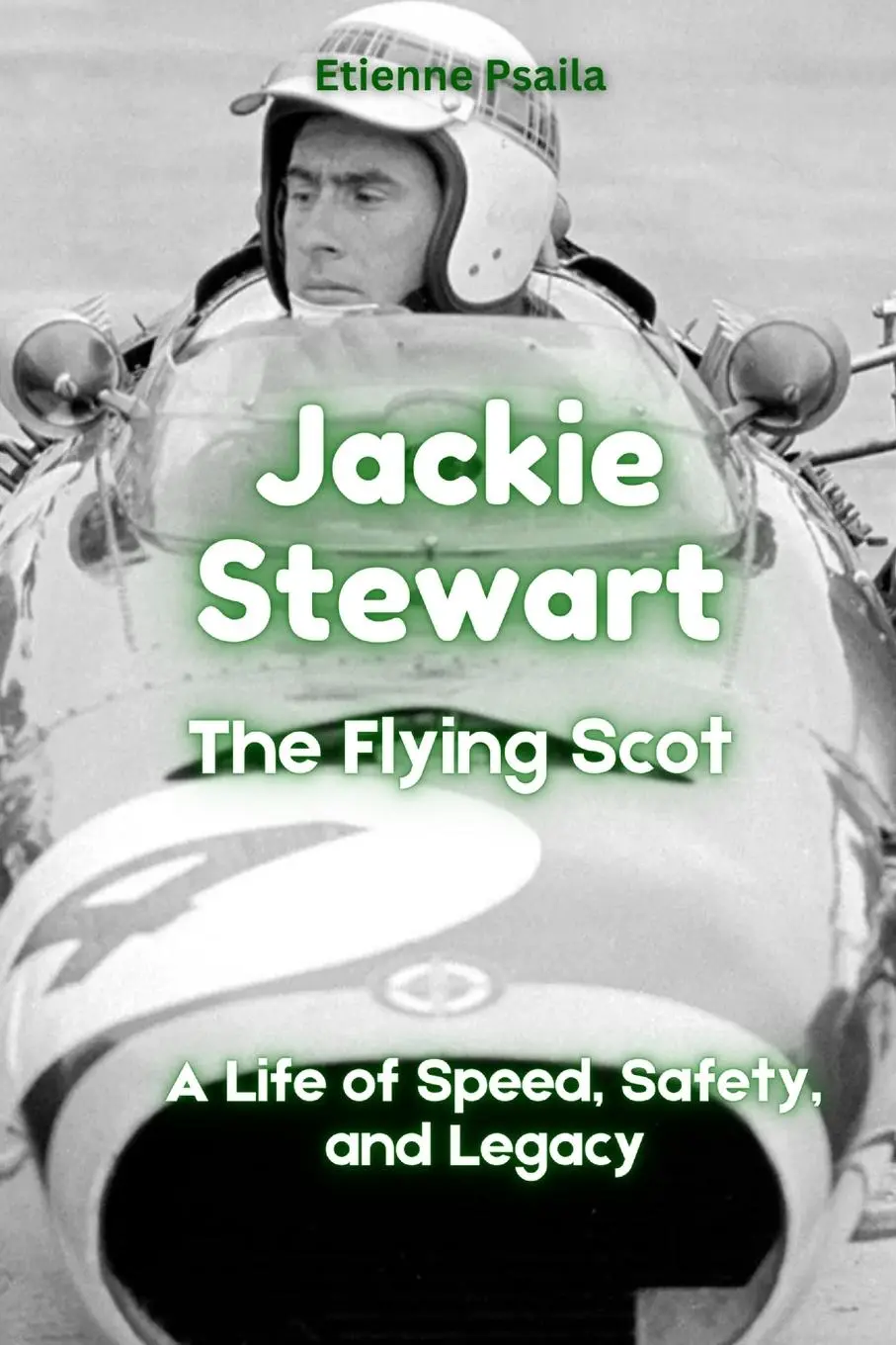 Cover: 9781923448865 | Jackie Stewart | The Flying Scot - A Life of Speed, Safety, and Legacy
