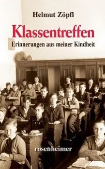 Cover: 9783475538865 | Klassentreffen | Erinnerungen aus meiner Kindheit | Helmut Zöpfl