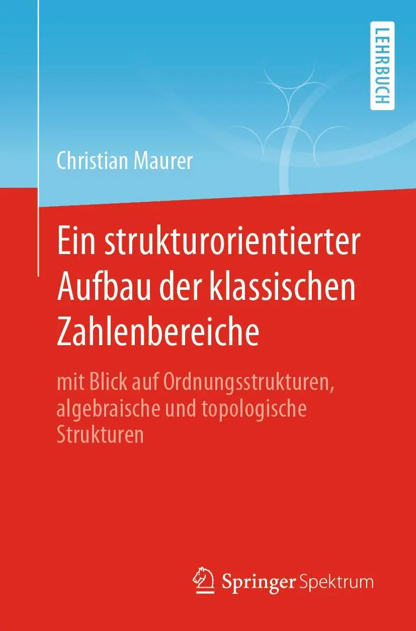 Cover: 9783662648865 | Ein strukturorientierter Aufbau der klassischen Zahlenbereiche | Buch