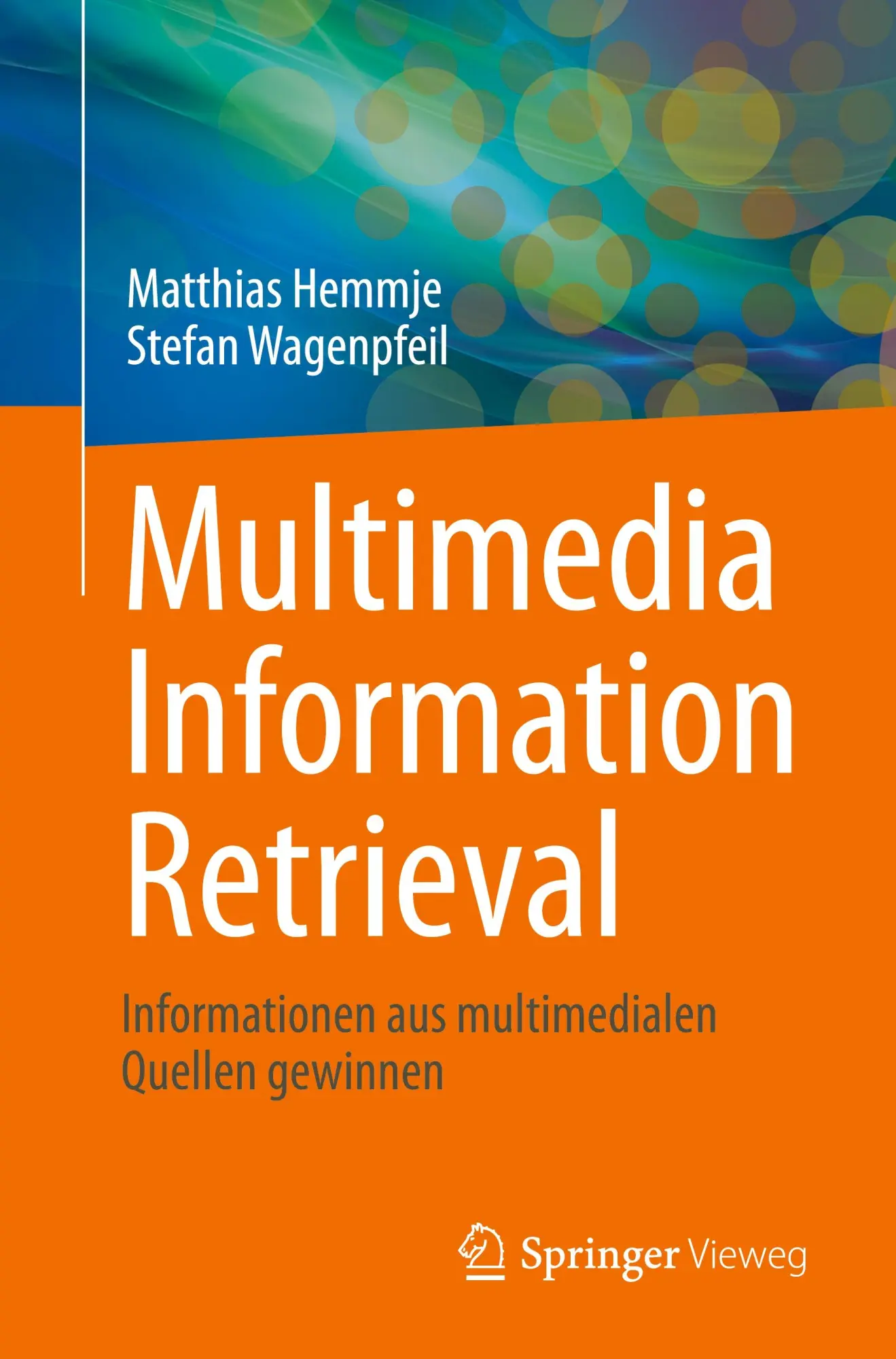 Cover: 9783662718865 | Multimedia Information Retrieval | Matthias Hemmje (u. a.) | Buch