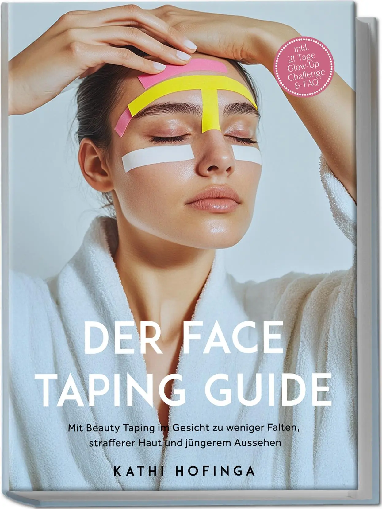 Cover: 9783757618865 | Der Face Taping Guide: Mit Beauty Taping im Gesicht zu weniger...
